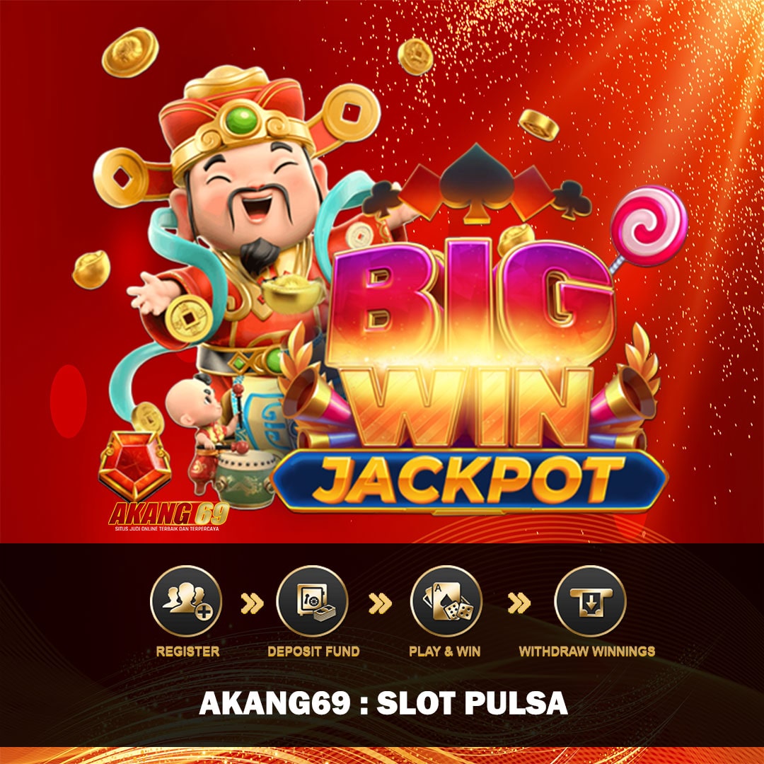 AKANG69: Link Situs Slot Deposit Pulsa Tanpa Potongan IM3, Indosat, dan Tri